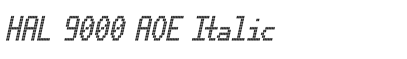 HAL 9000 AOE Italic